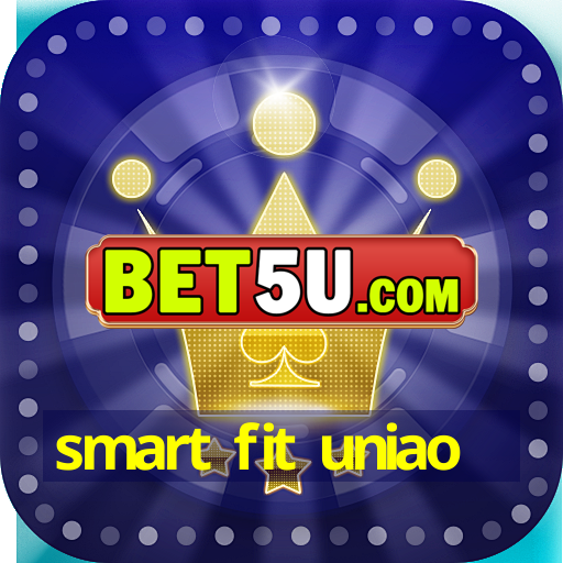 smart fit uniao